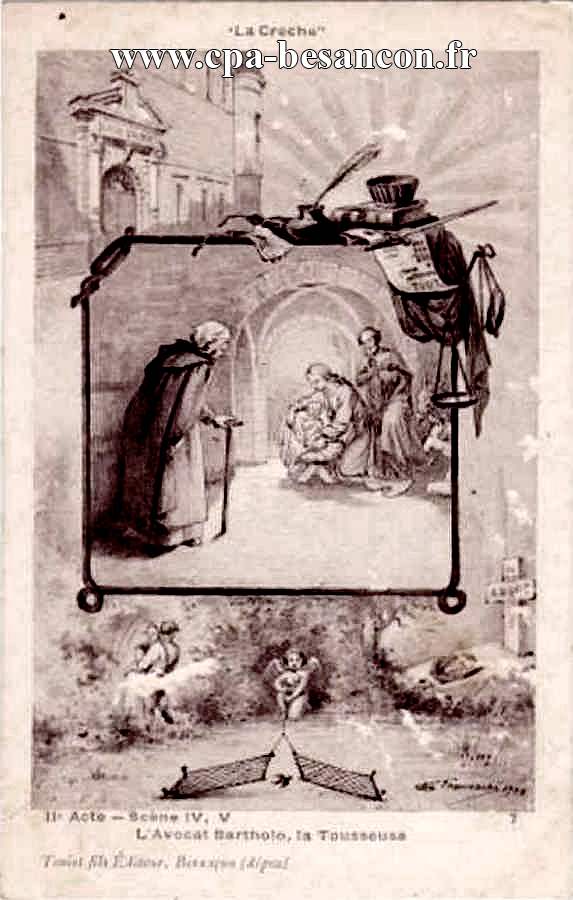 "La Crèche" - IIe Acte- Scène IV, V - L'Avocat Bartholo, la Tousseuse